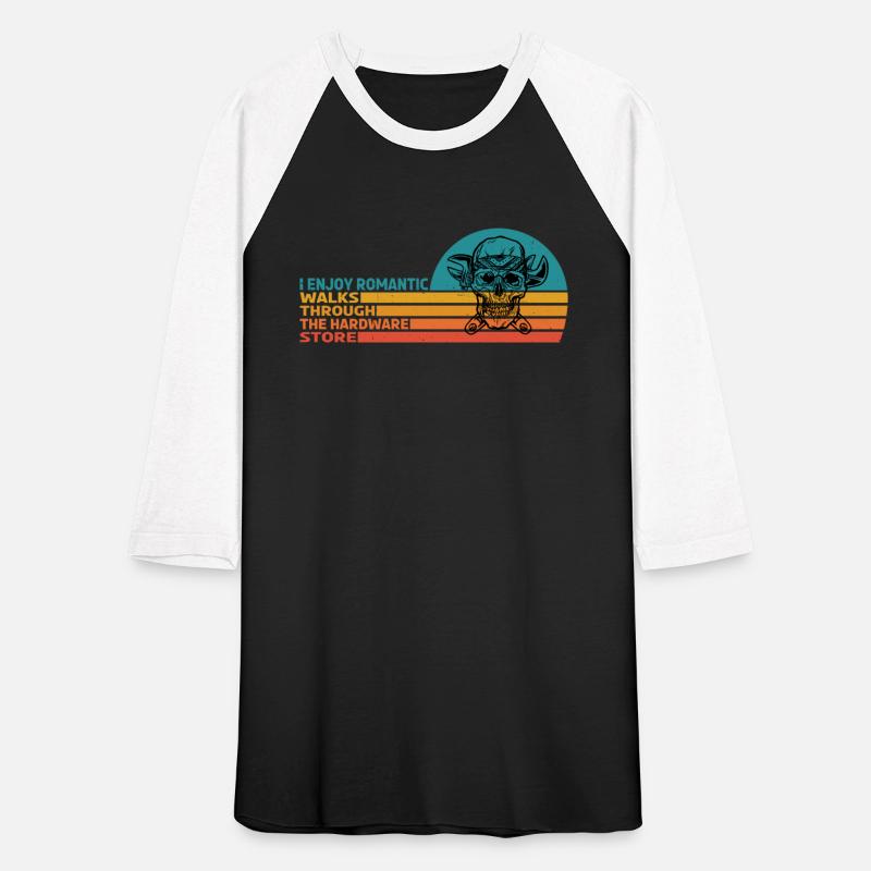 I Enjoy Romantic Walks Through Hardware Store 32