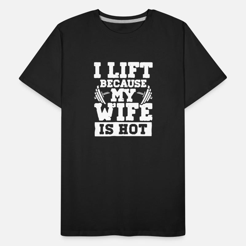 I lift because my wife is hot