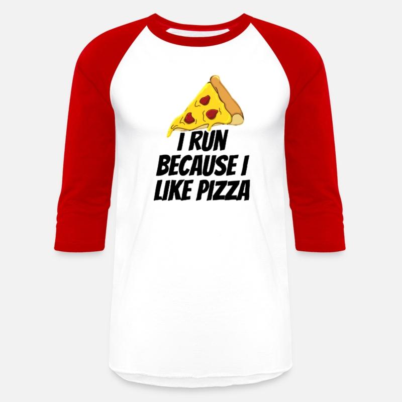 i run because i like pizza