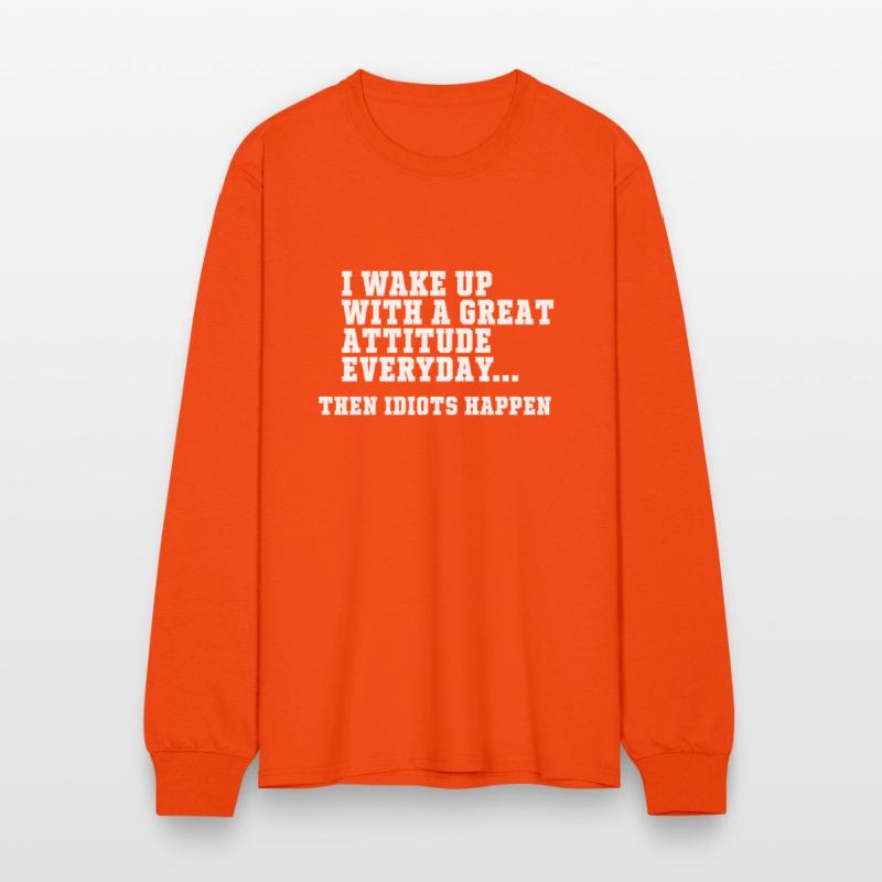 I Wake Up With A Great Attitude Everyday