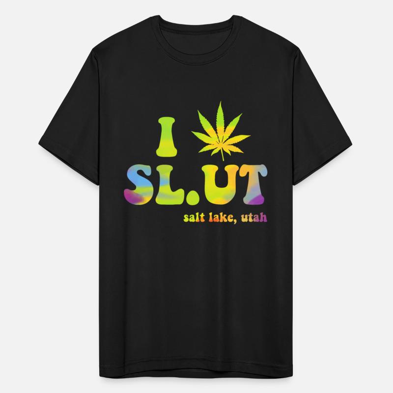 I Weed Sl.ut. Salt Lake