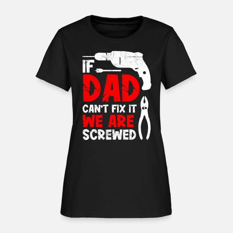If dad can not fix it Dad fixes it