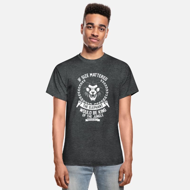 if size mattered the elephant would be king of the