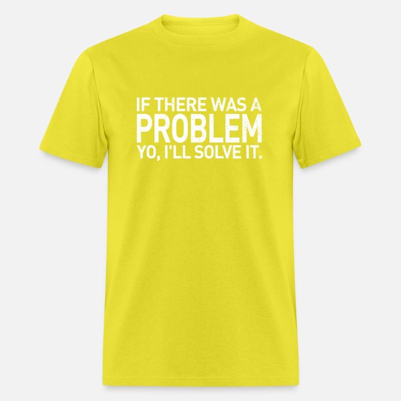 If There Was A Problem Yo I'Ll Solve It