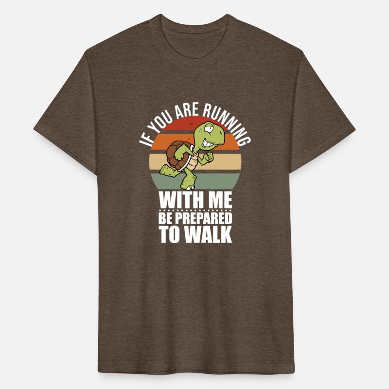 If You Are Running With Me Be Prepared To Walk -