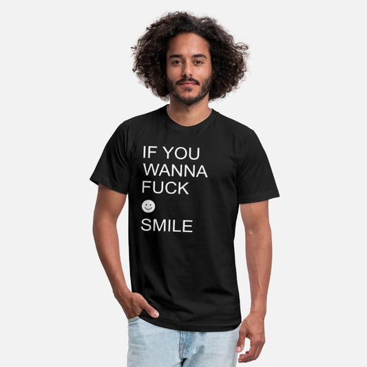 If You Wanna Fuck Smile Funny Adult Humor