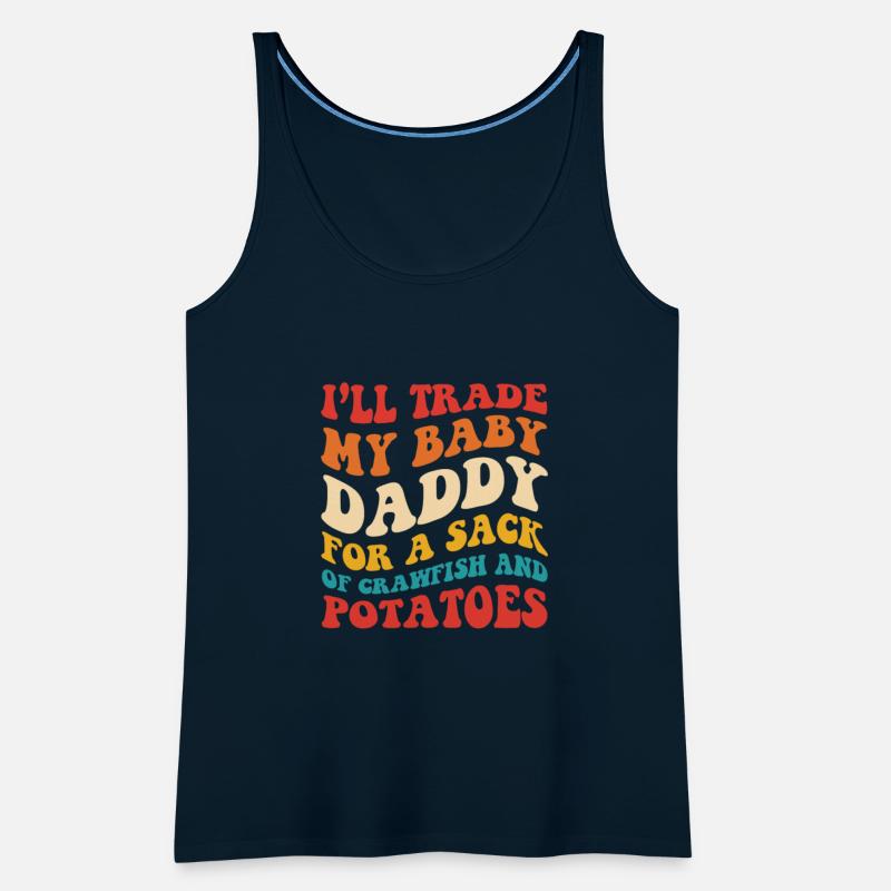 I’ll Trade My Baby Daddy For A Sack Of Crawfish