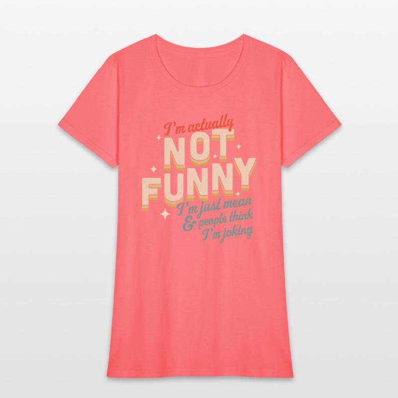 I'M Actually Not I'M Just Mean