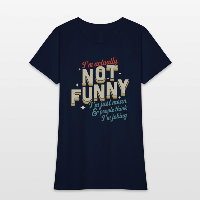 I'M Actually Not I'M Just Mean