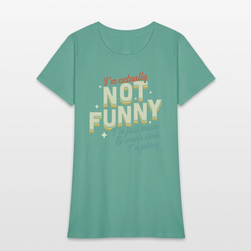 I'M Actually Not I'M Just Mean