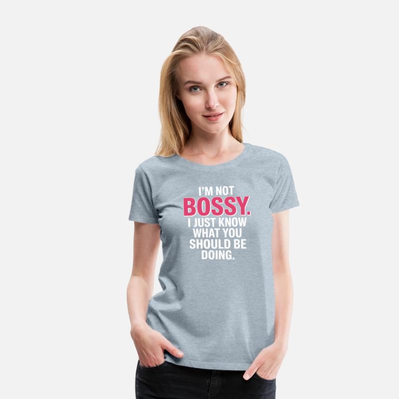 I'm Not Bossy Funny Leadership Quote