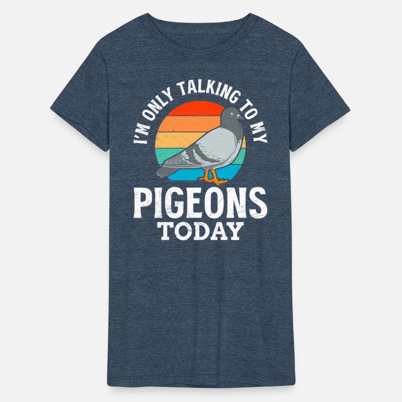 I´m only talking to my Pigeons Today Pigeon Love