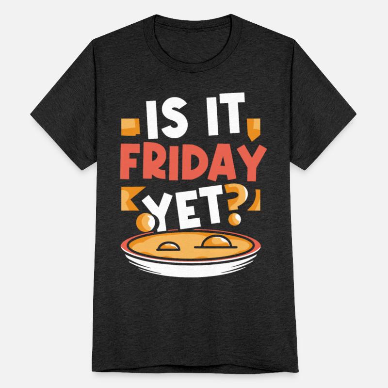 Is It Friday Yet Humor Finally Sarcastic Weekend