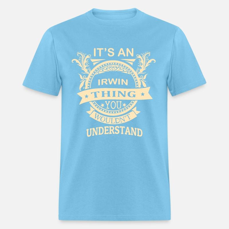 it is an Irwin thing you would not understand hips