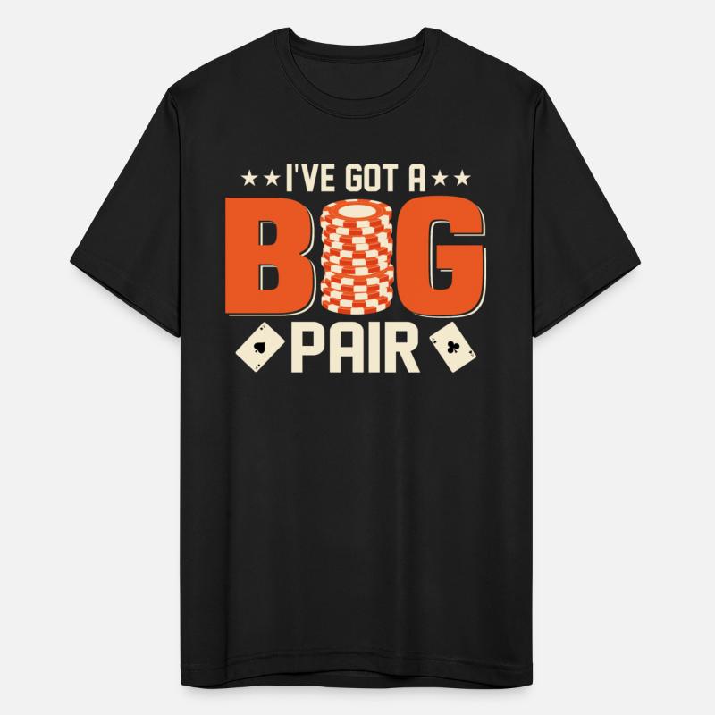 I've Got A Big Pair Gambling Poker Player