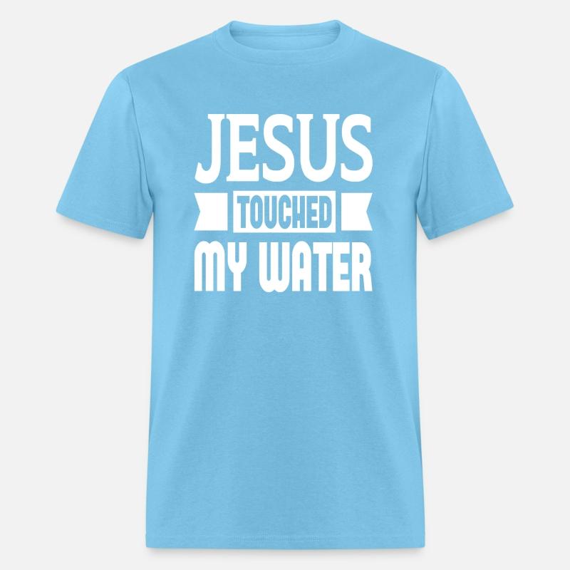Jesus Touched My Water