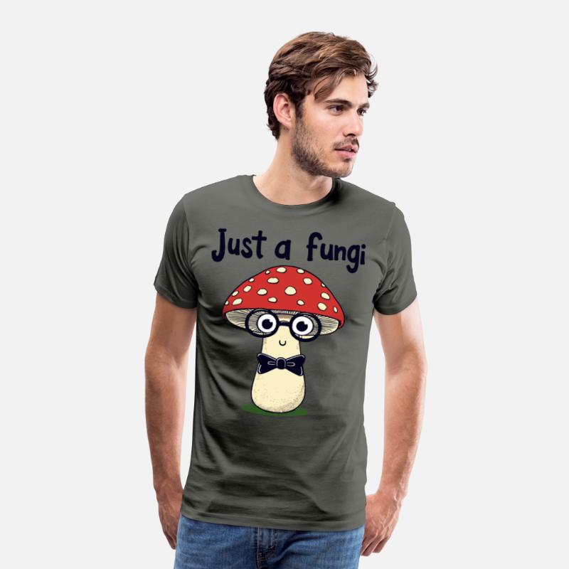 Just a fungi - Funny Mushroom