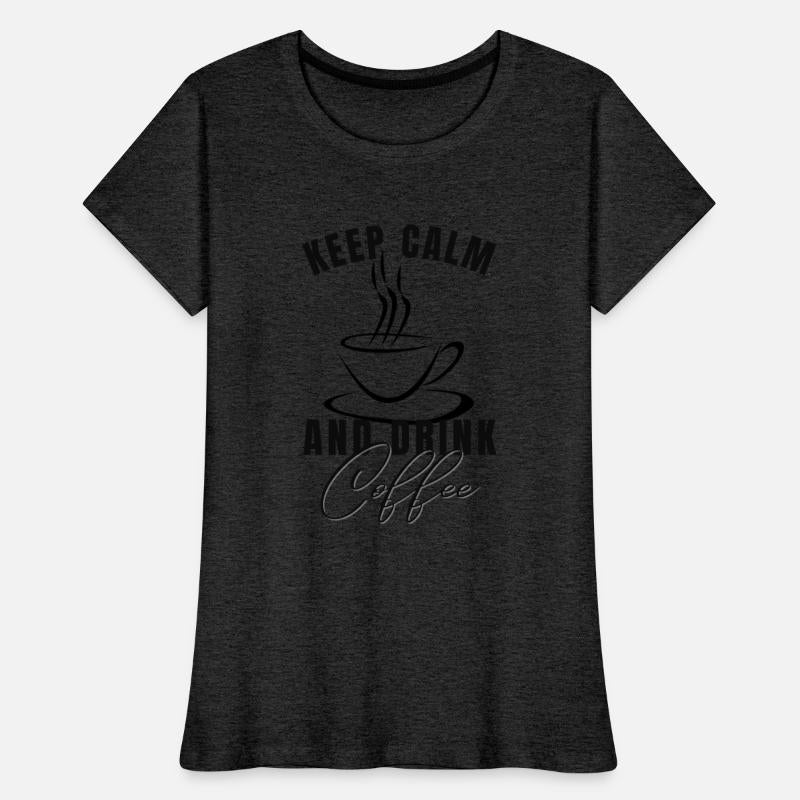 Keep Calm And Drink Coffee