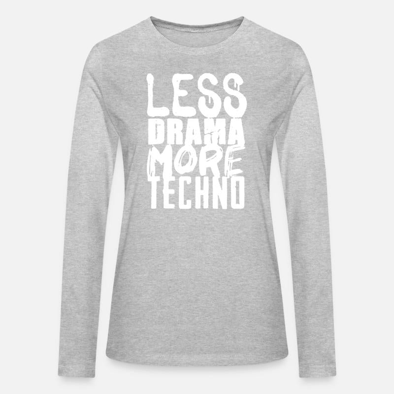 Less Drama More Techno