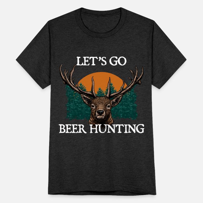Lets Go Beer Hunting Drinking Hunter Drinker