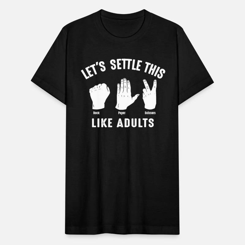 Let's Settle This Like Adults Rock Paper Scissors