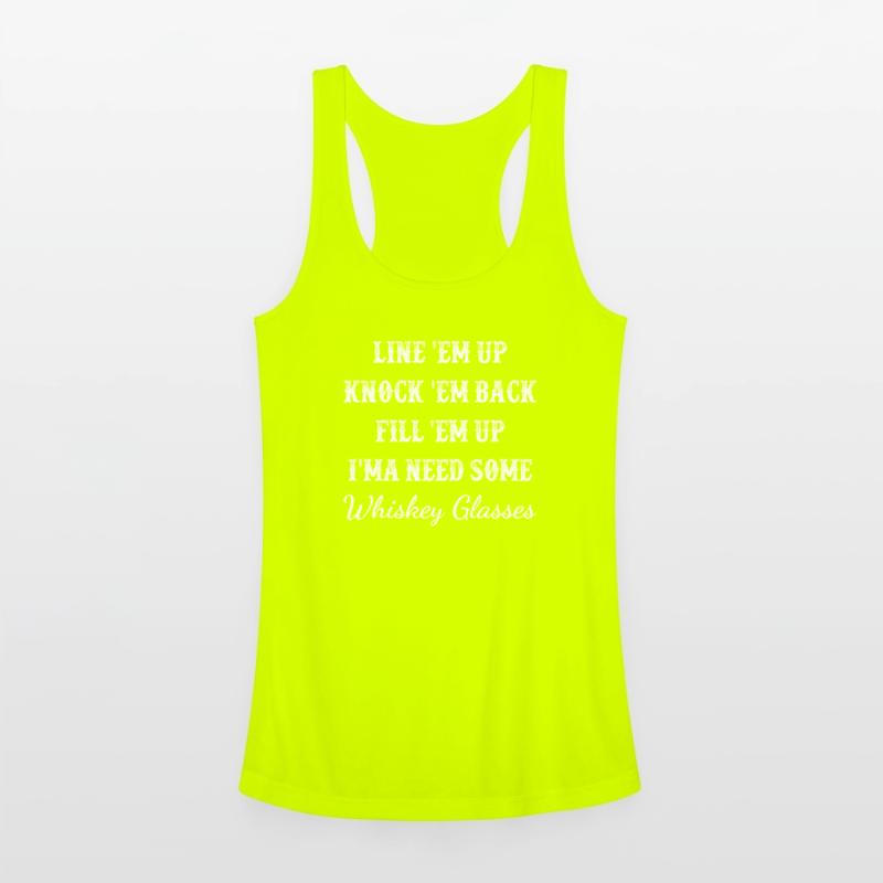 Line 'em up Knock 'em back Fill 'em up