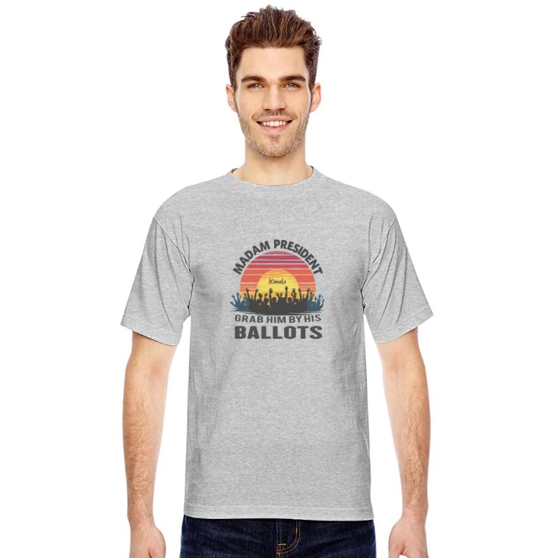 Madam President,Vote Democrat Grab Him By His