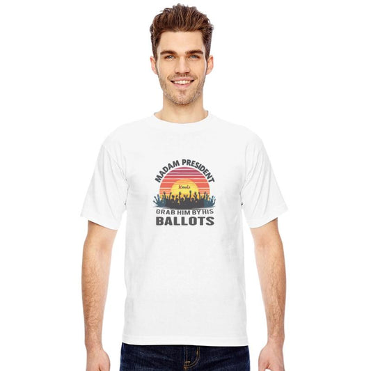 Madam President,Vote Democrat Grab Him By His