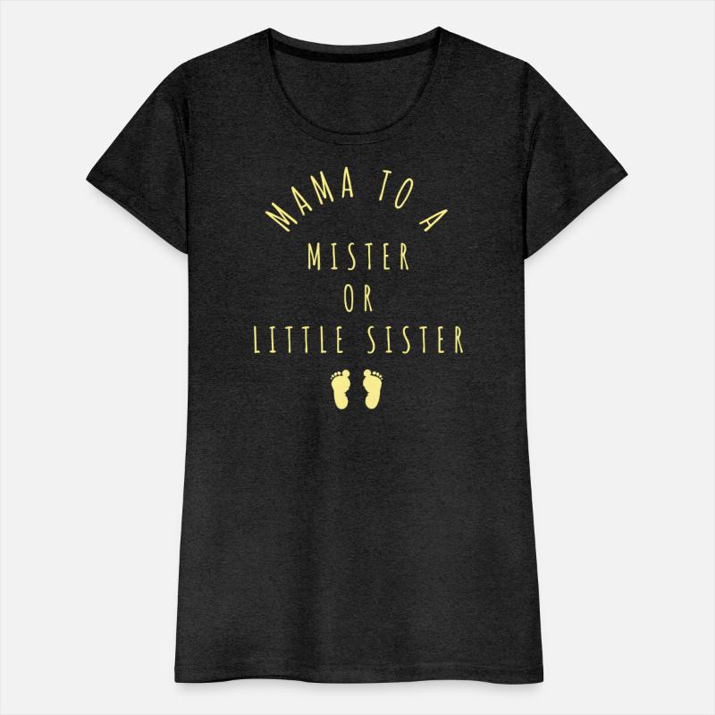 Mama to a Mister or Little Sister