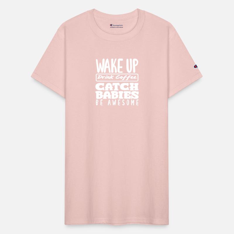 Midwife Wake Up Drink Coffee Catch Babies