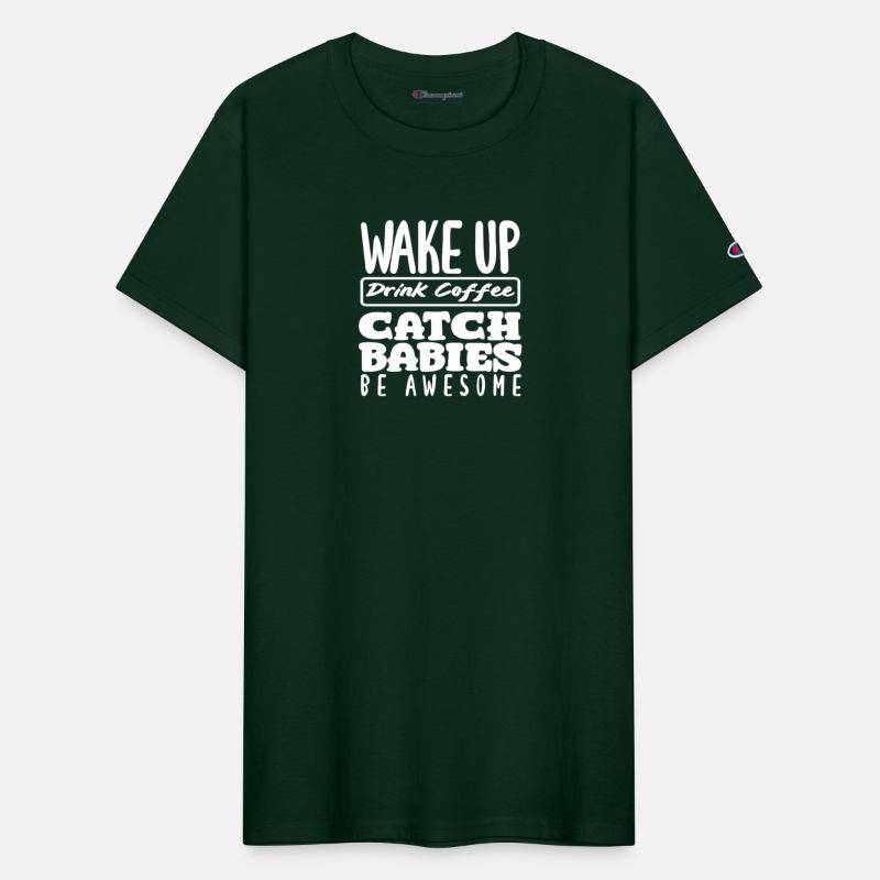 Midwife Wake Up Drink Coffee Catch Babies