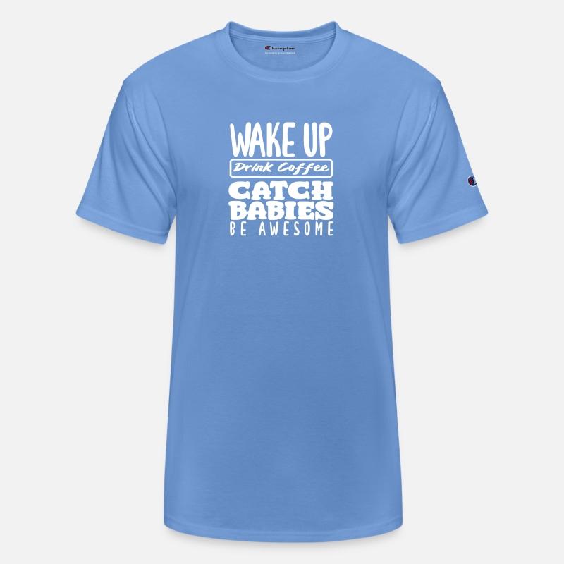 Midwife Wake Up Drink Coffee Catch Babies