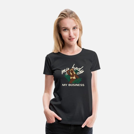 My Body My Business Female T-Shirt