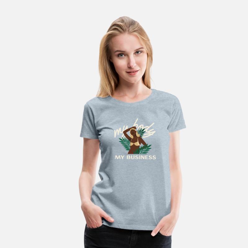 My Body My Business Female T-Shirt
