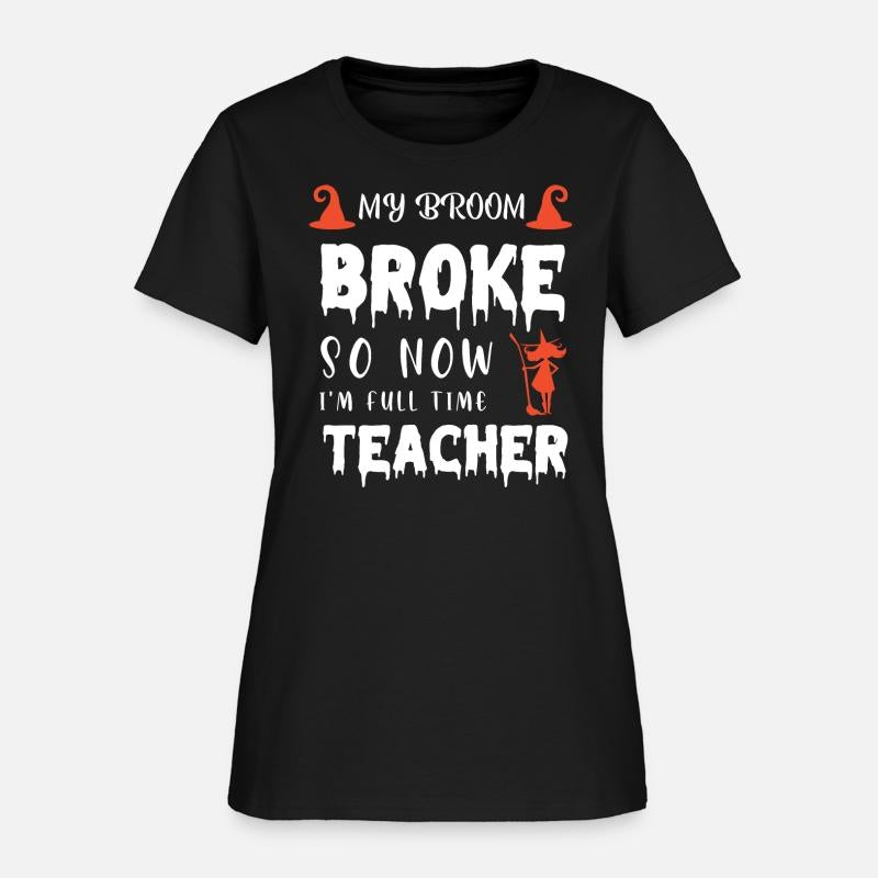 My Broom Broke so now I'm full time teacher
