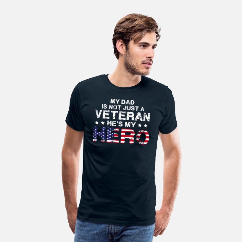 My Dad Is Not Just A Veteran He's My Hero Shirt