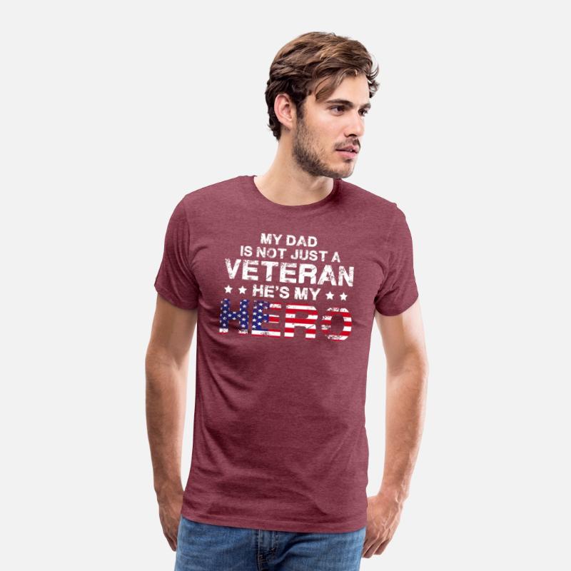 My Dad Is Not Just A Veteran He's My Hero Shirt