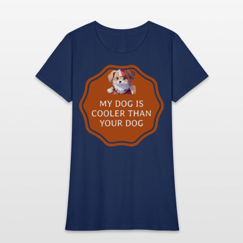 My Dog Is Cooler Than Your Dog