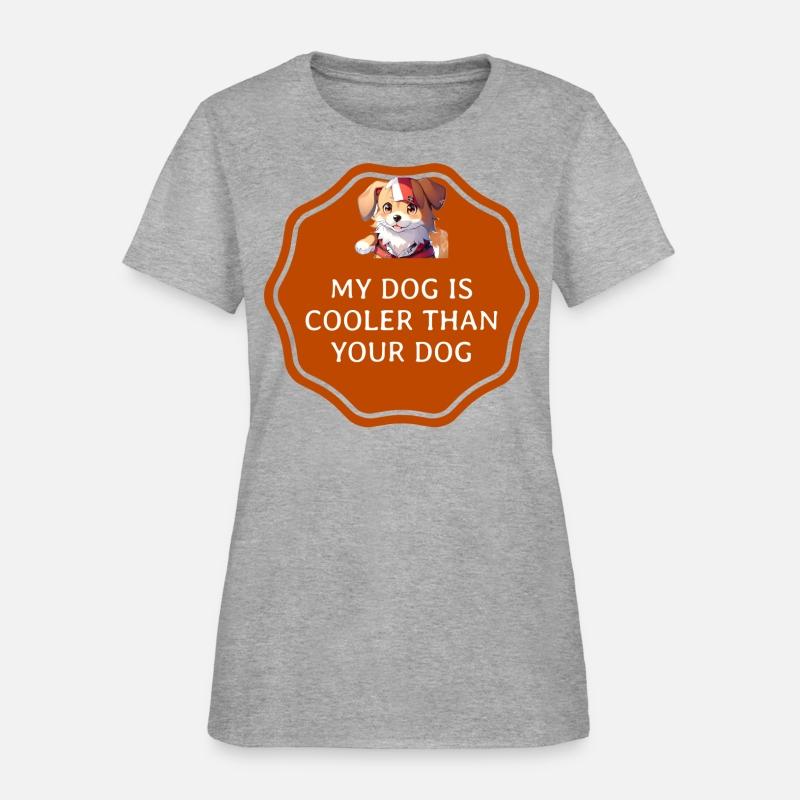 My Dog Is Cooler Than Your Dog