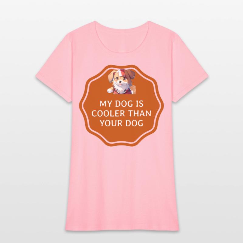 My Dog Is Cooler Than Your Dog