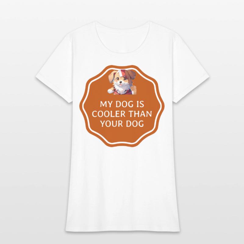 My Dog Is Cooler Than Your Dog