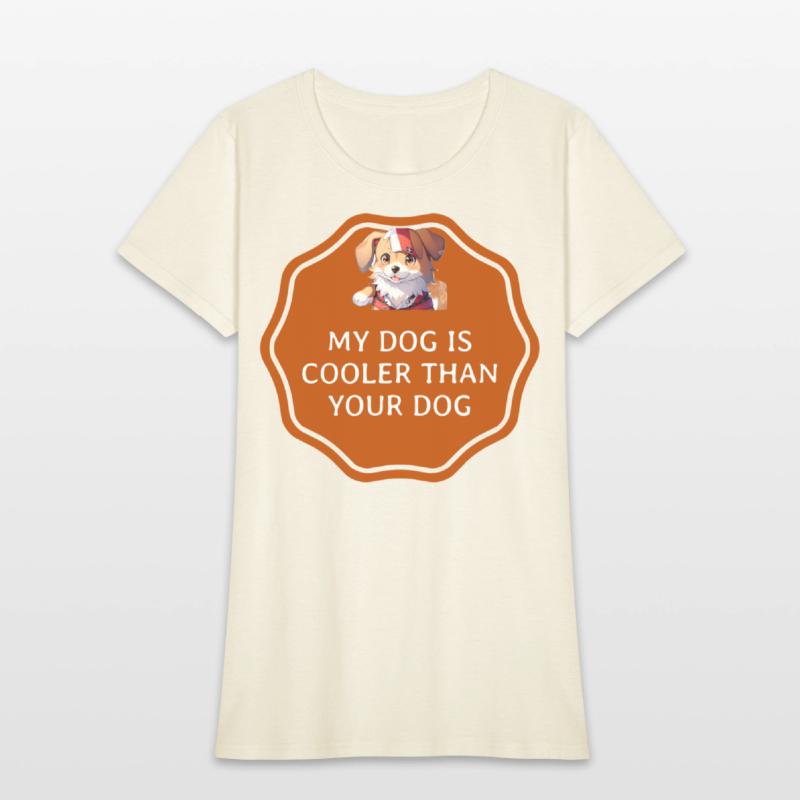 My Dog Is Cooler Than Your Dog