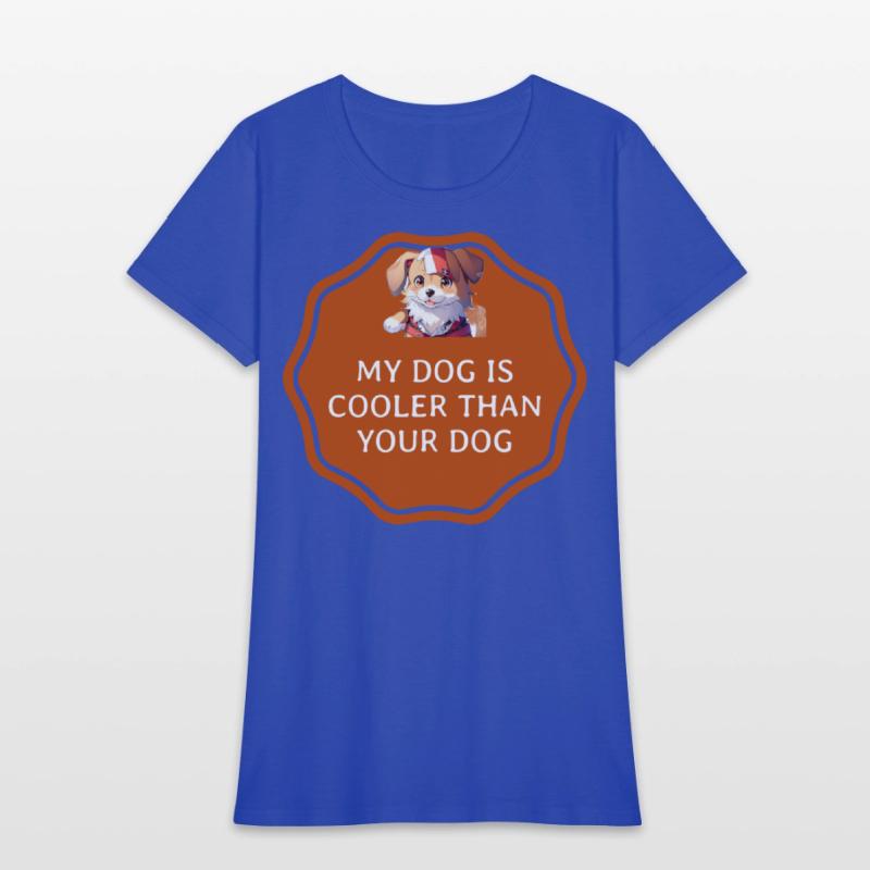 My Dog Is Cooler Than Your Dog