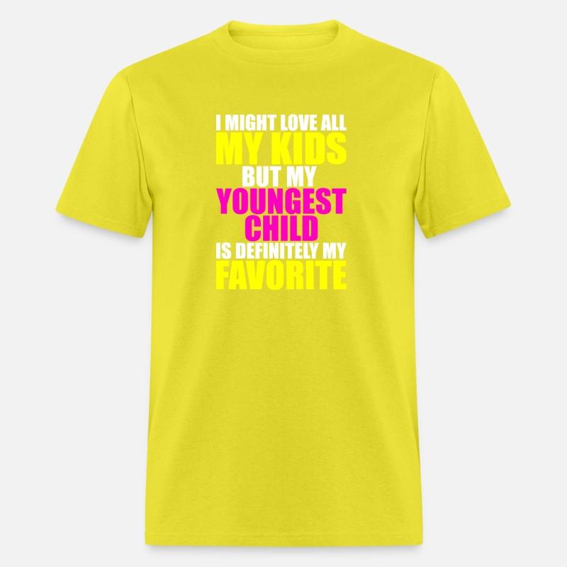 My Youngest Is My Favorite - Parent Favorite Child