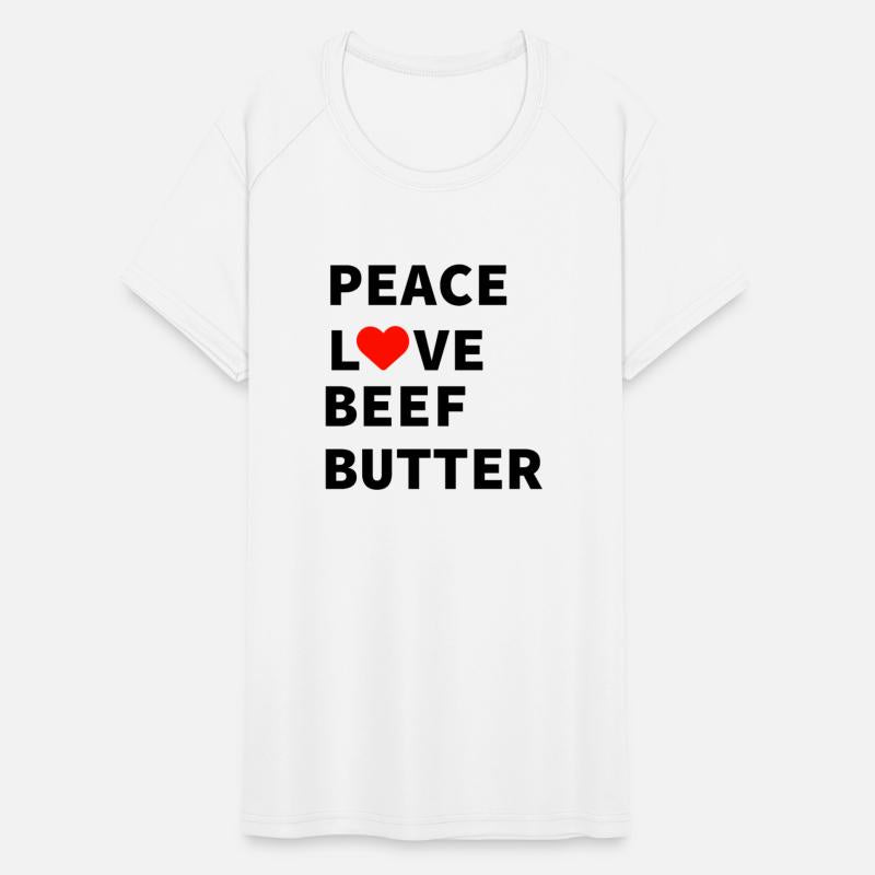 Peace Love Beef Butter Food
