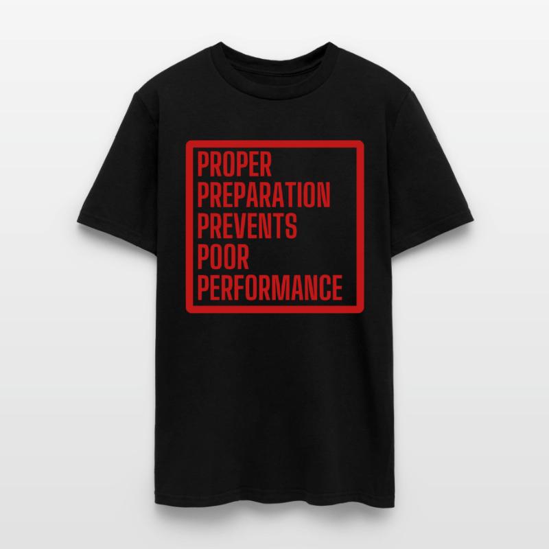 PROPER PREPARATION PREVENTS POOR PERFORMANCE