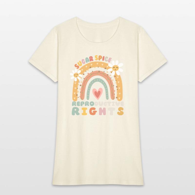 Rainbow Sugar And Spice And Reproductive Rights So