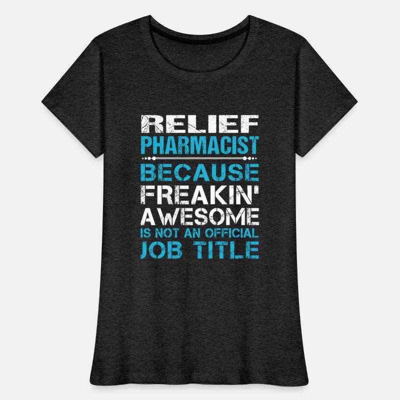 Relief Pharmacist T Shirt - Freaking Awesome Gift