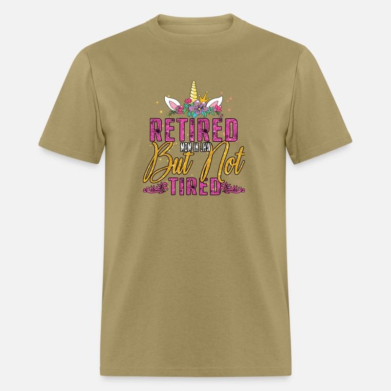 Retired Mother In Law But Not Tired Humor