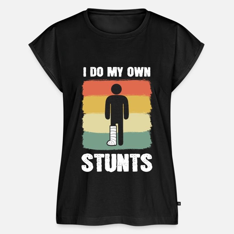 Retro I Do My Own Stunts Broken Leg